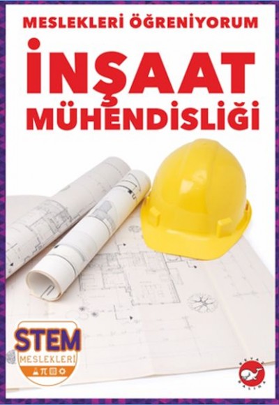 Meslekleri Öğreniyorum - İnşaat Mühendisliği