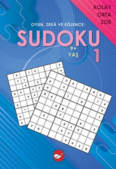 Oyun, Zeka ve Eğlence: Sudoku 1 Kolay, Orta, Zor (9+ Yaş)