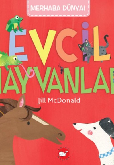 Merhaba Dünya - Evcil Hayvanlar Merhaba Dünya - Evcil Hayvanlar