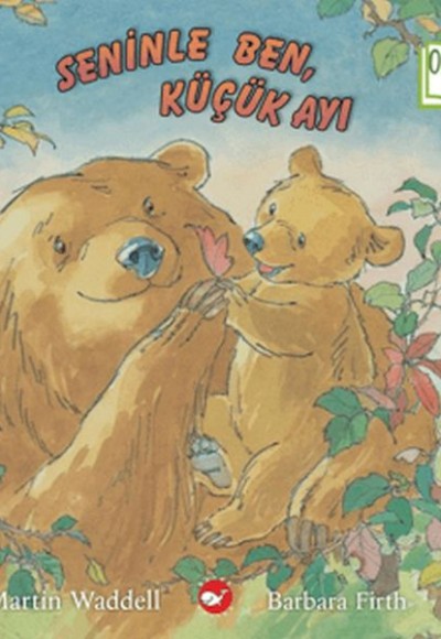 Seninle Ben, Küçük Ayı (Organik Kitap) Seninle Ben, Küçük Ayı (Organik Kitap)