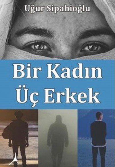 Bir Kadın Üç Erkek