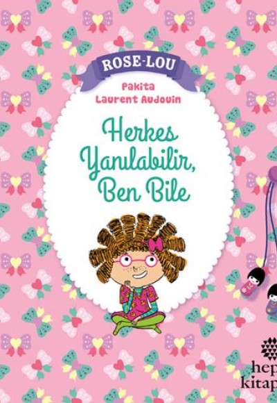 Rose-Lou: Herkes Yanılabilir, Ben Bile