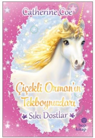 Sıkı Dostlar-Çiçekli Orman'ın Tekboynuzları