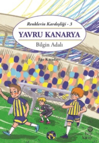 Renklerin Kardeşliği 3 - Yavru Kanarya