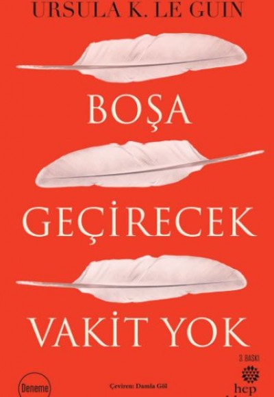 Boşa Geçirecek Vakit Yok