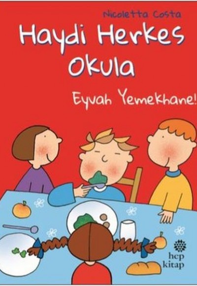 Eyvah Yemekhane! - Haydi Herkes Okula