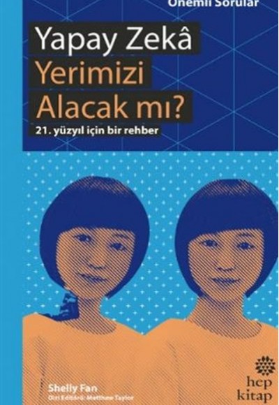 Yapay Zeka Yerimizi Alacak mı? - 21. Yüzyıl İçin Bir Rehber