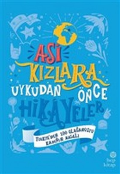 Asi Kızlara Uykudan Önce Hikayeler (Türkiye'den) - (Ciltli)