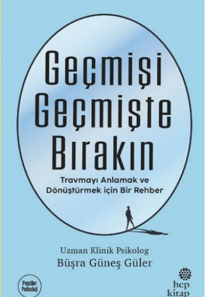 Geçmişi Geçmişte Bırakın