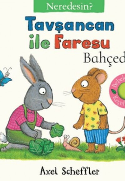 Tavşancan İle Faresu Bahçede - Neredesin?