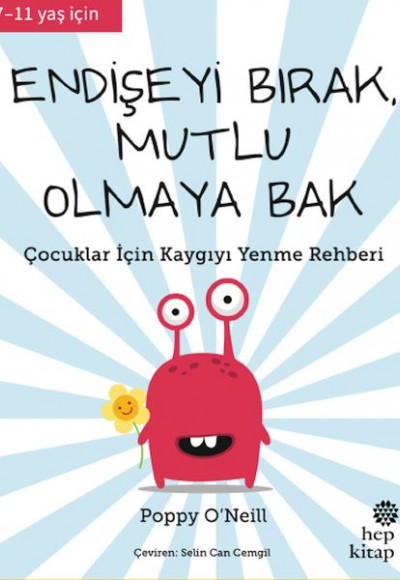 Endişeyi Bırak, Mutlu Olmaya Bak