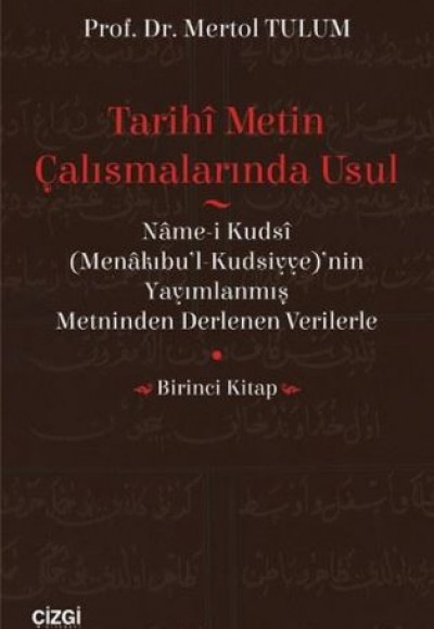 Tarihi Metin Çalışmalarında Usul-Birinci Kitap