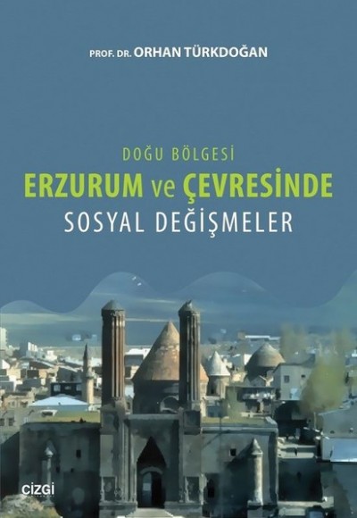 Erzurum ve Çevresi Sosyal Değişimler