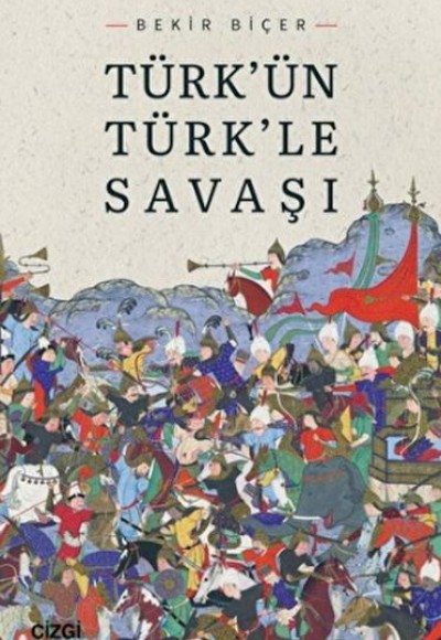 Türk'ün Türk'le Savaşı