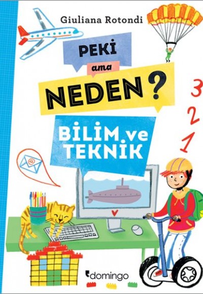 Peki Ama Neden? - Bilim ve Teknik