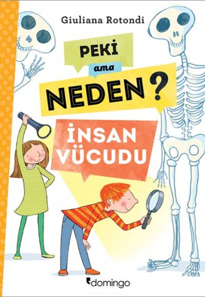 Peki Ama Neden? - İnsan Vücudu