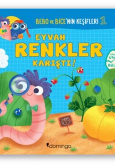 Bebo ve Bice’nin Keşifleri 1 - Eyvah Renkler Karıştı!