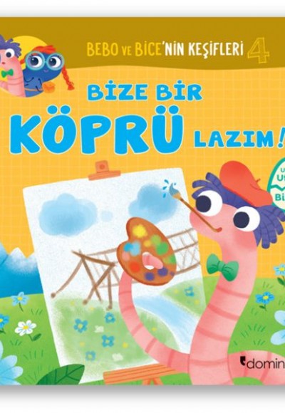 Bebo ve Bice’nin Keşifleri 4 - Bize Bir Köprü Lazım!