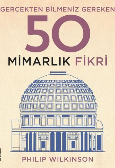 Gerçekten Bilmeniz Gereken 50 Mimarlık Fikri