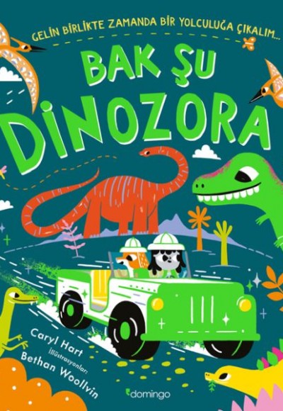Bak Şu Dinozora - Gelin Birlikte Zamanda Bir Yolculuğa Çıkalım