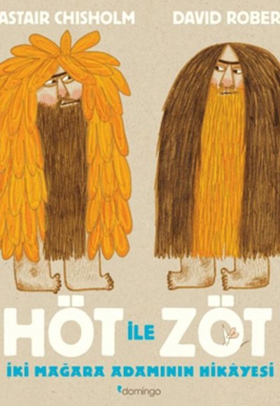 Höt ile Zöt - İki Mağara Adamının Hikayesi Höt ile Zöt - İki Mağara Adamının Hikayesi