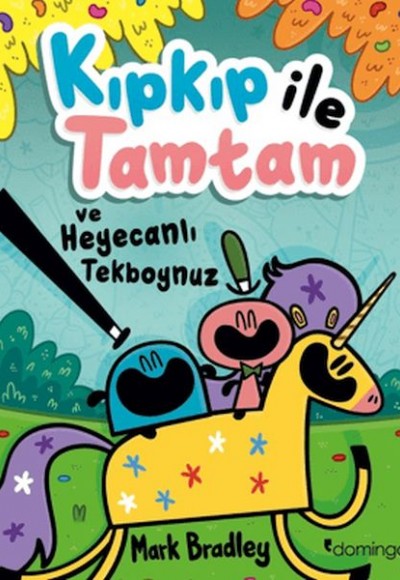 Kıpkıp ile Tamtam ve Heyecanlı Tekboynuz