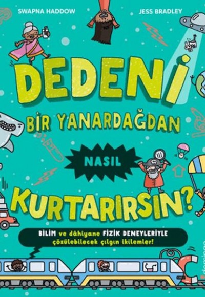 Dedeni Bir Yanardağdan Nasıl Kurtarırsın?