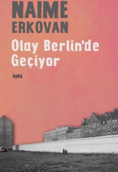 Olay Berlinde Geçiyor