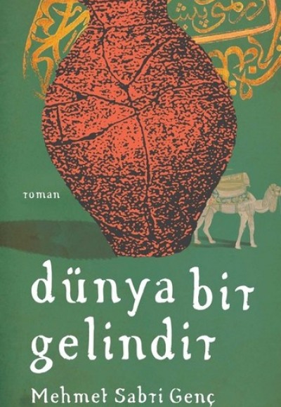 Dünya Bir Gelindir