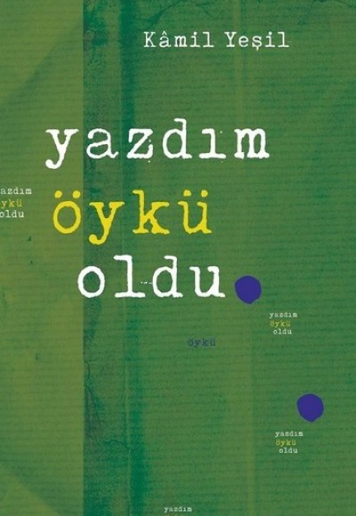 Yazdım Öykü Oldu