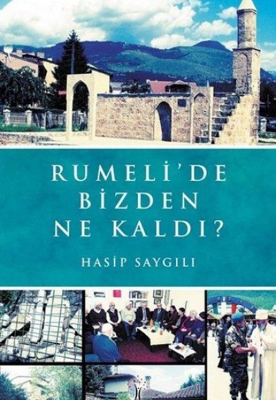 Rumeli'de Bizden Ne Kaldı?