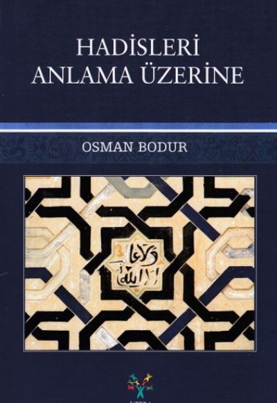 Hadisleri Anlama Üzerine