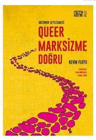 Queer Marksizme Doğru; Arzunun Şeyleşmesi