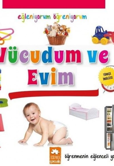 Eğleniyorum Öğreniyorum - Vücudum Ve Evim