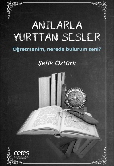 Anılarla Yurttan Sesler - Öğretmenim, Nerede Bulurum Seni?