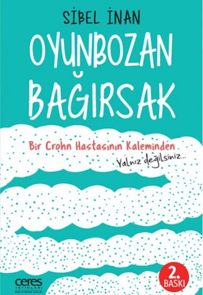 Oyunbozan Bağırsak - Bir Crohn Hastasının Kaleminden