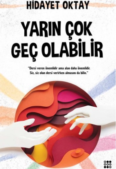 Yarın Çok Geç Olabilir