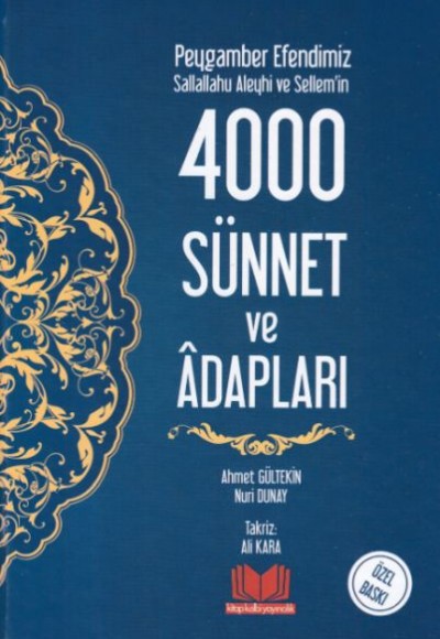 Peygamber Efendimiz Sallallahu Aleyhi ve Sellem'in 4000 Sünnet ve Adabları (Ciltli)