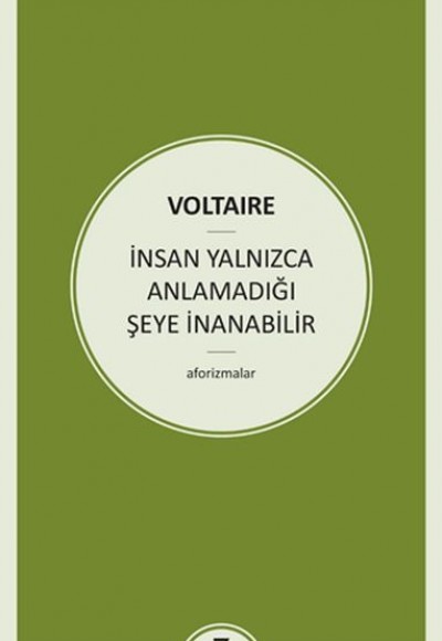 İnsan Yalnızca Anlamadığı Şeye İnanabilir