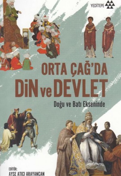 Orta Çağ'da Din ve Devlet - Doğu Batı Ekseninde