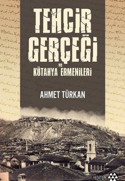 Tehcir Gerçeği ve Kütahya Ermenileri