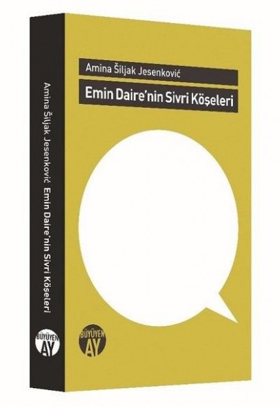 Emin Daire'nin Sivri Köşeleri