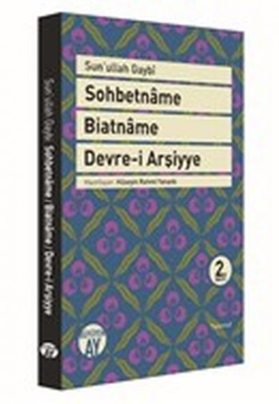 Sohbetname, Biatname, Devre-i Arşiyye