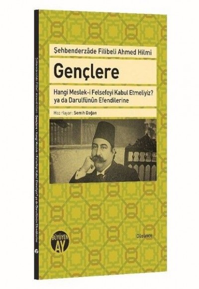 Gençlere Hangi Meslek-i Felsefeyi Kabul Etmeliyiz? ya da Darulfünun Efendilerine