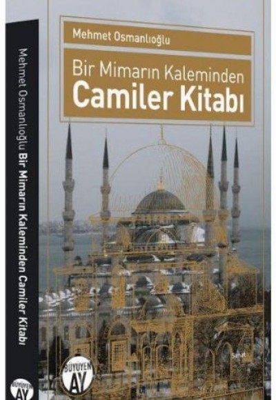 Bir Mimarın Kaleminden Camiler Kitabı