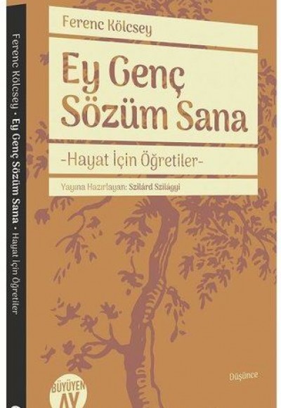 Ey Genç Sözüm Sana - Hayat İçin Öğretiler