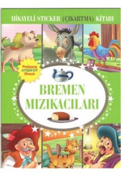 Bremen Mızıkacıları Hikayeli Sticker Çıkartma Kitabı