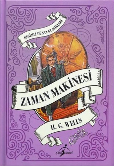 Resimli Dünya Çocuk Klasikleri - Zaman Makinası (Ciltli)