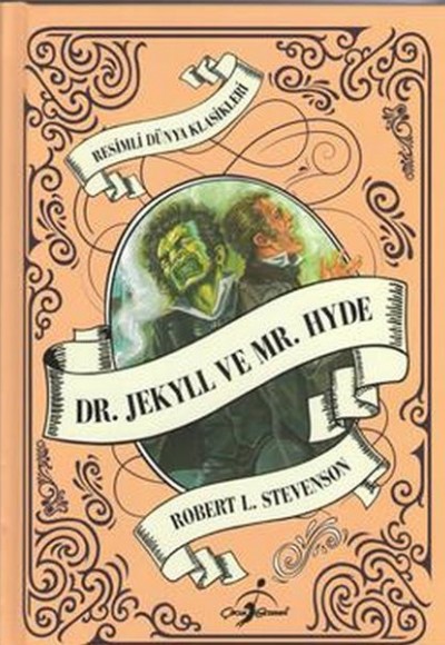 Resimli Dünya Klasikleri -  Dr. Jekyll Ve Mr. Hyde (Ciltli)