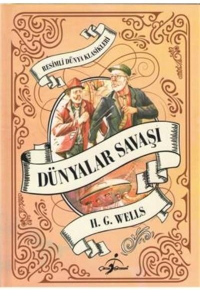 Resimli Dünya Çocuk Klasikleri Dünyalar Savaşı (Ciltli)